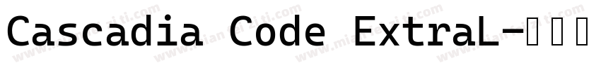 Cascadia Code ExtraL字体转换